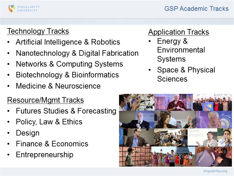 GSP Academic Tracks Technology Tracks Artificial Intelligence & Robotics Nanotechnology & Digital Fabrication Networks